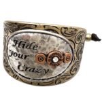 Hide Your Crazy Bullet Western Bracelet Cuff